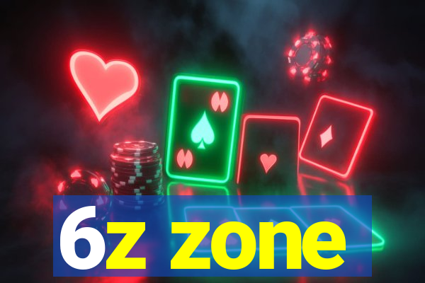 6z zone